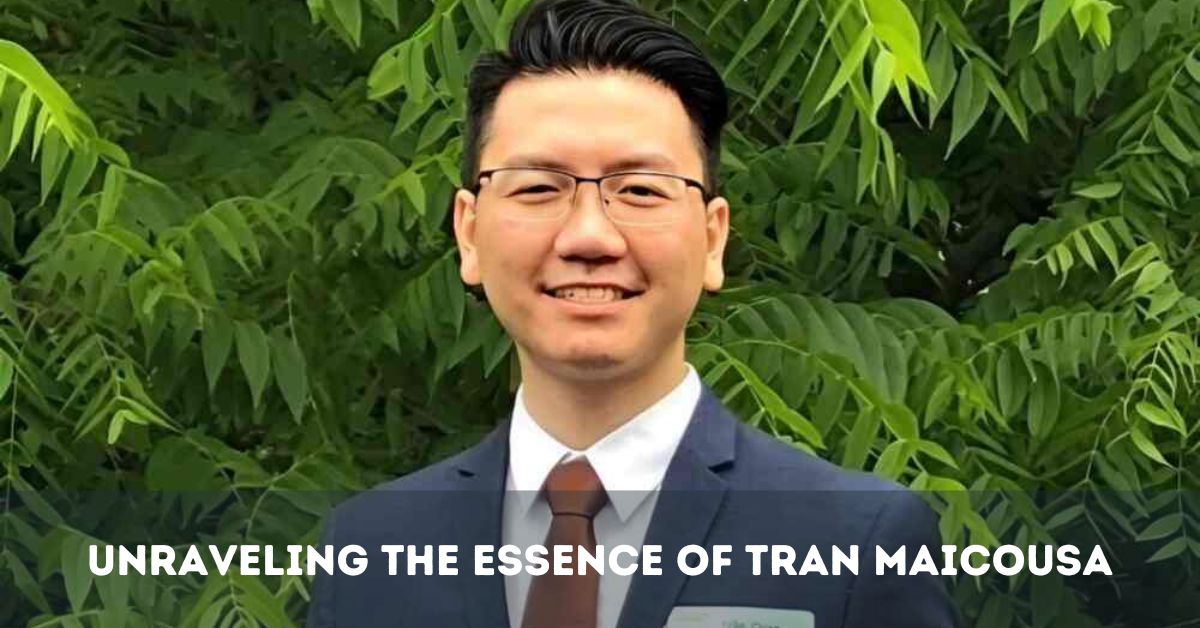 Unraveling the Essence of Tran Maicousa