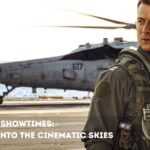 Top Gun 2 Showtimes: Soaring Into the Cinematic Skies