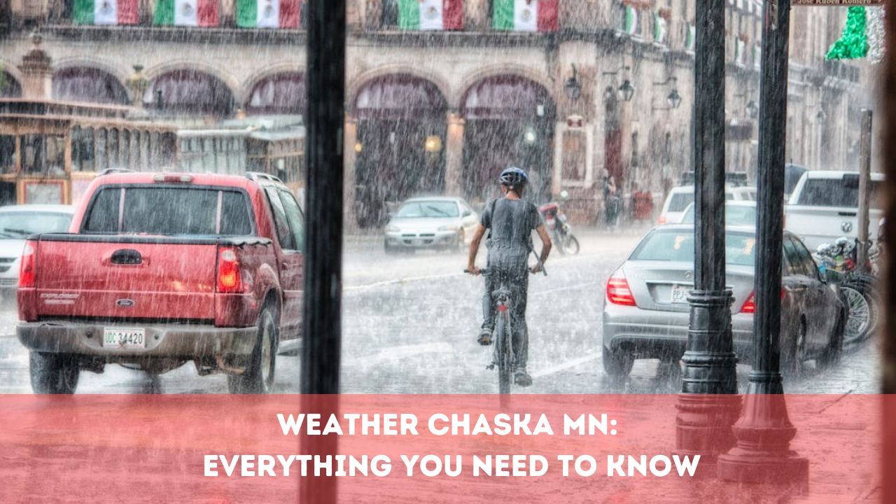 Weather Chaska MN: Everything You Need to Know
